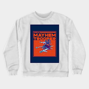 MAYHEM TROOPER Crewneck Sweatshirt